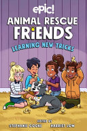 Book cover of ANIMAL RESCUE FRIENDS 03 LEARNING NEW TR