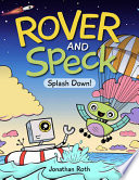 Book cover of ROVER & SPECK 02 SPLASH DOWN