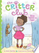 Book cover of CRITTER CLUB 22 ELLIE TAMES THE TIGER