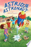 Book cover of ASTRID THE ASTRONAUT 02 UNLUCKY LAUNCH