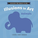 Book cover of ILLUSIONS IN ART - ANIMALS