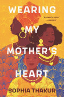 Book cover of WEARING MY MOTHER'S HEART