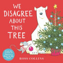 Book cover of WE DISAGREE ABOUT THIS TREE