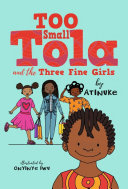 Book cover of TOO SMALL TOLA 02 THE 3 FINE GIRLS