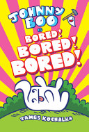 Book cover of JOHNNY BOO 14 IS BORED BORED BORED