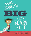 Book cover of SMALL STANLEY'S BIG LIST OF SCARY STUFF