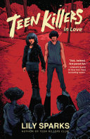 Book cover of TEEN KILLERS CLUB 02 TEEN KILLERS IN LOV