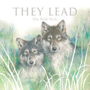 Book cover of THEY LEAD - WOLF PACK