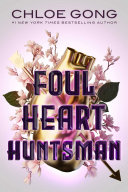 Book cover of FOUL LADY FORTUNE 02 FOUL HEART HUNTSMAN