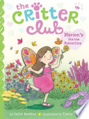Book cover of CRITTER CLUB 24 MARION'S GOT THE BUTTERF