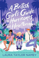 Book cover of BRITISH GIRL'S GUIDE TO HURRICANES & HEARTBREAK