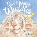 Book cover of DON'T WORRY WUDDLES