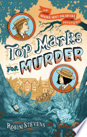 Book cover of MURDER MOST UNLADYLIKE 08 TOP MARKS FOR