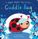 Book cover of NIGHT NIGHT MY LITTLE CUDDLE BUG