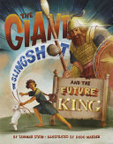 Book cover of GIANT THE SLINGSHOT & THE FUTURE KING