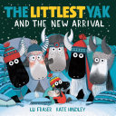 Book cover of LITTLEST YAK & THE NEW ARRIVAL