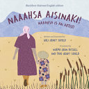 Book cover of NAAAHSA AISINAKI - NAAAHSA IS AN ARTIST