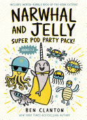 Book cover of NARWHAL & JELLY - SUPER POD PARTY PACK