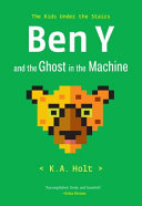 Book cover of BEN Y & THE GHOST IN THE MACHINE