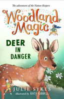 Book cover of WOODLAND MAGIC 02 DEER IN DANGER
