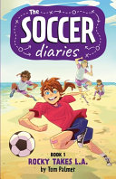 Book cover of SOCCER DIARIES 01 ROCKY TAKES LA