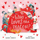 Book cover of WHO LOVES THE DRAGON