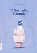 Book cover of IL FAUT PARTIR CASIMIR