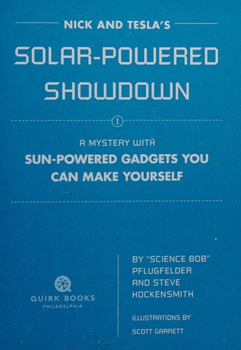 Book cover of NICK & TESLA 06 SOLAR-POWERED SHOWDOWN