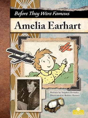 Book cover of BEFORE THEY WERE FAMOUS - AMELIA EARHART