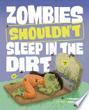 Book cover of ZOMBIES SHOULDN'T SLEEP IN THE DIRT