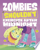 Book cover of ZOMBIES SHOULDN'T EXERCISE AFTER MIDNIGH