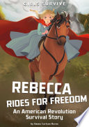 Book cover of GIRLS SURVIVE - REBECCA RIDES FOR FREEDO