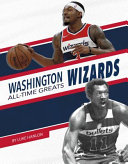 Book cover of NBA ALL-TIME GREATS - WASHINGTON WIZARDS