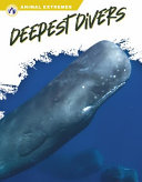 Book cover of ANIMAL EXTREMES - DEEPEST DIVERS