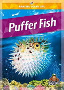 Book cover of AMAZING OCEAN LIFE - PUFFER FISH