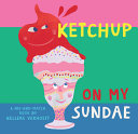 Book cover of KETCHUP ON MY SUNDAE