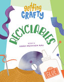 Book cover of GETTING CRAFTY - RECYCLABLES