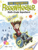 Book cover of FANTASTIC FREEWHEELER SIXTH-GRADE SU