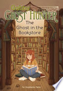 Book cover of GABBY GHOST HUNTER - THE GHOST IN THE BO