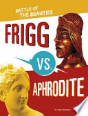 Book cover of MYTHOLOGY GRAPHICS - FRIGG VS APHRODITE