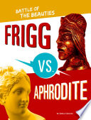 Book cover of MYTHOLOGY GRAPHICS - FRIGG VS APHRODITE