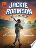 Book cover of JACKIE ROBINSON TAKES THE FIELD
