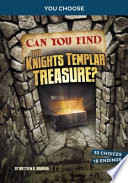 Book cover of CAN YOU FIND THE KNIGHTS TEMPLAR TREASUR