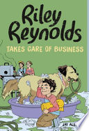 Book cover of RILEY REYNOLDS TAKES CARE OF BUSINESS