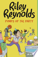 Book cover of RILEY REYNOLDS PUMPS UP THE PARTY