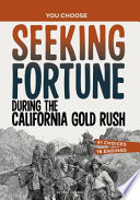 Book cover of SEEKING FORTUNE DURING THE CALIFORNIA GO