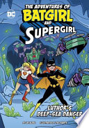 Book cover of ADV OF BATGIRL & SUPERGIRL - LUTHOR'S DE