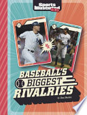 Book cover of BASEBALL'S BIGGEST RIVALRIES