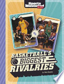 Book cover of BASKETBALL'S BIGGEST RIVALRIES
