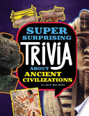 Book cover of SUPER SURPRISING TRIVIA ABOUT ANCIENT CI